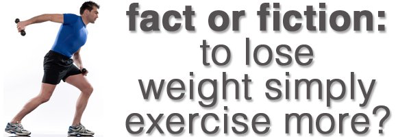 Lose weight exercise more